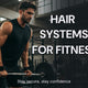 How Long Does a Men's Hair System Last? A Complete Guide to Lifespan and Maintenance
